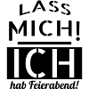 ich hab Feierabend
