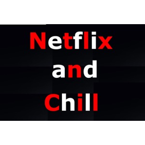 Netflixx and Chill