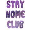 Stay home club