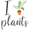 I plant plants