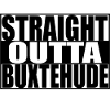 STRAIGHT OUTTA BUXTEHUDE