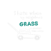 Mow the grass