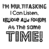 ADHD - I'm multitasking
