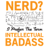 Nerd - Intellectual Badass