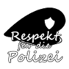 Respekt Polizei Polizist Beruf Spruch Blaulicht
