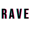 RAVE rave