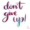 Don't give up!