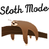 Sloth Mode