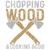 Chopping Wood And Looking Good