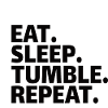 GYMNASTICS: eat, sleep, tumble, repeat