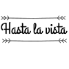 Hasta la vista