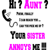 Salut tante? ta sœur m'ennuie!
