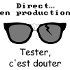 Tester c'est douter