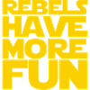 Rebels Have More Fun