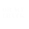 oh my chuck 2