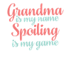 Grandma Is My Name Grandma