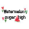 watermelon sugar high