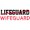 WIFEGUARD - LIFEGUARD - LIFESAVER - BADEMEISTER