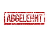 Abgelehnt Stempel