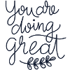 You are doing great!