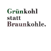 Grünkohl statt Braunkohle