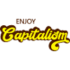 ENJOY CAPITALISM! customizable
