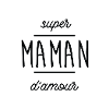 Super maman d'amour