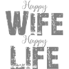Happy Wife happy Life