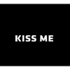 kiss me