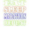 Eat sleep marathon repeat