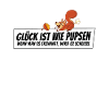 Glück ist wie Pupsen