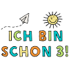 Ich bin schon 3!