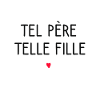 tel père telle fille