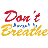 "Don't forget to breathe"