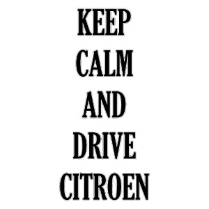 Keep calm and drive