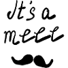 its a me