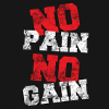 No pain no gain