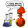 Overreacting Chemistry