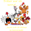 Früher war ich normal ---- Hühnershirt