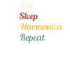 Eat Sleep Harmonica Repeat Mundharmonika