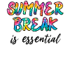 Summer Break Is Essential Teachers