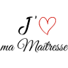 J'aime ma Maîtresse