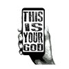 This Is Your God - Phone