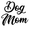 DOG MOM