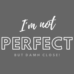 I am not perfect...