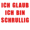 SCHRULLIG