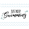 keep swimming