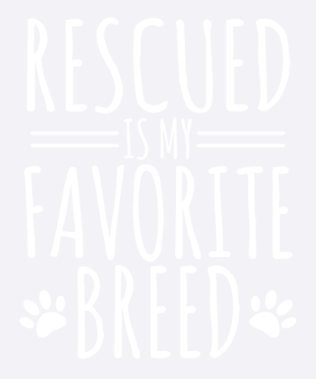 Rescued Is My Favorite -Paw Print-Dog Lover Gift