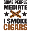 Cigars Meditate Cigar Funny Gift