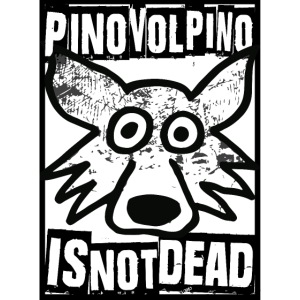 Pino Volpino is not Dead